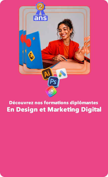 Découvrez nos formations diplômantes en Design et Marketing Digital